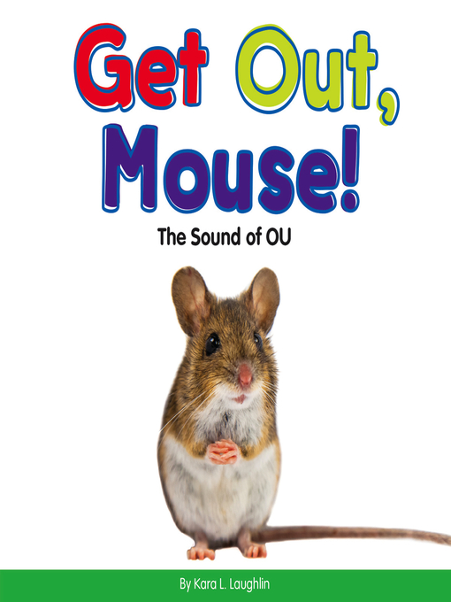 Title details for Get Out, Mouse! by Kara L. Laughlin - Available